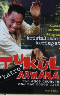 Image of Kisah Sukses Dengan Kristalisasi Keringat Tukul Arwana